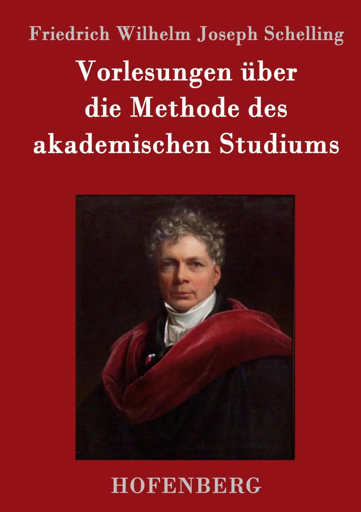 Cover: 9783861996668 | Vorlesungen über die Methode des akademischen Studiums | Schelling