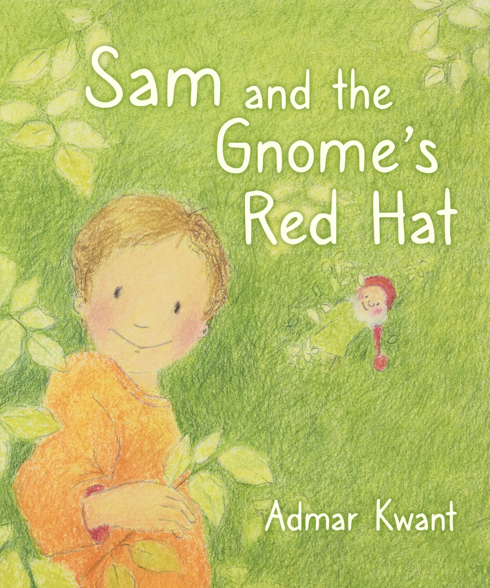 Cover: 9781782506768 | Sam and the Gnome's Red Hat | Admar Kwant | Buch | Gebunden | Englisch