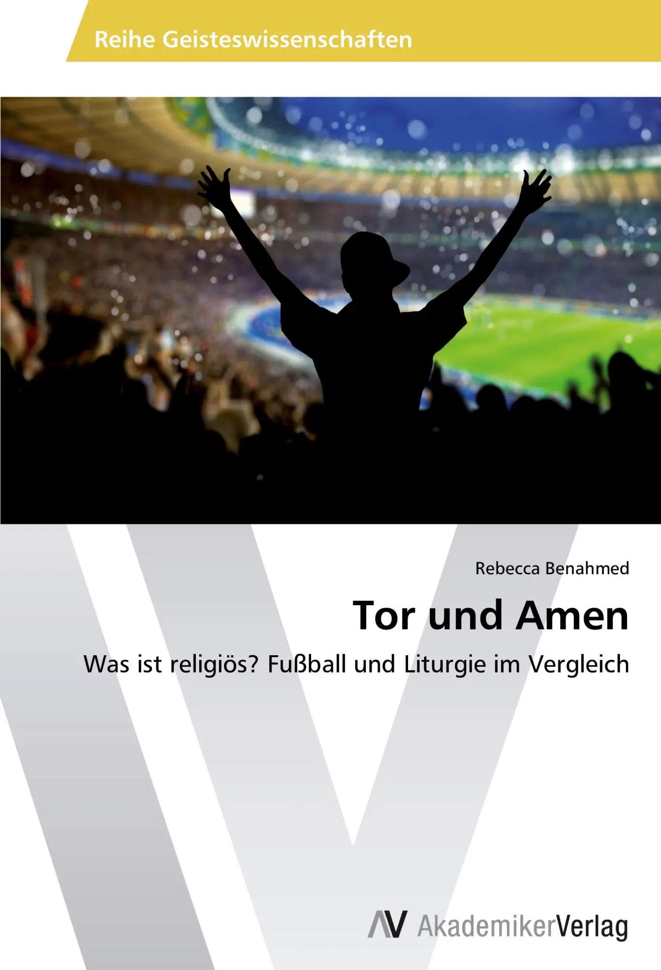 Cover: 9783639466768 | Tor und Amen | Was ist religiös? Fußball und Liturgie im Vergleich