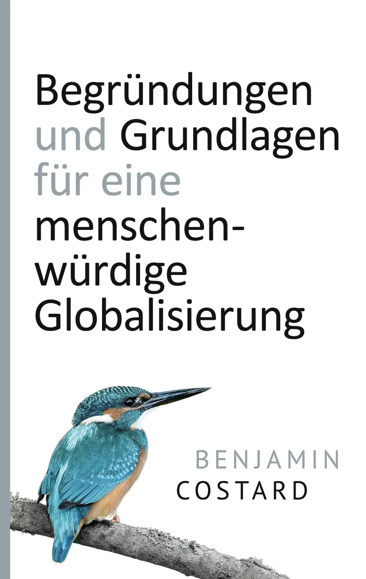 Cover: 9783695116768 | Begründungen und Grundlagen für eine menschenwürdige Globalisierung