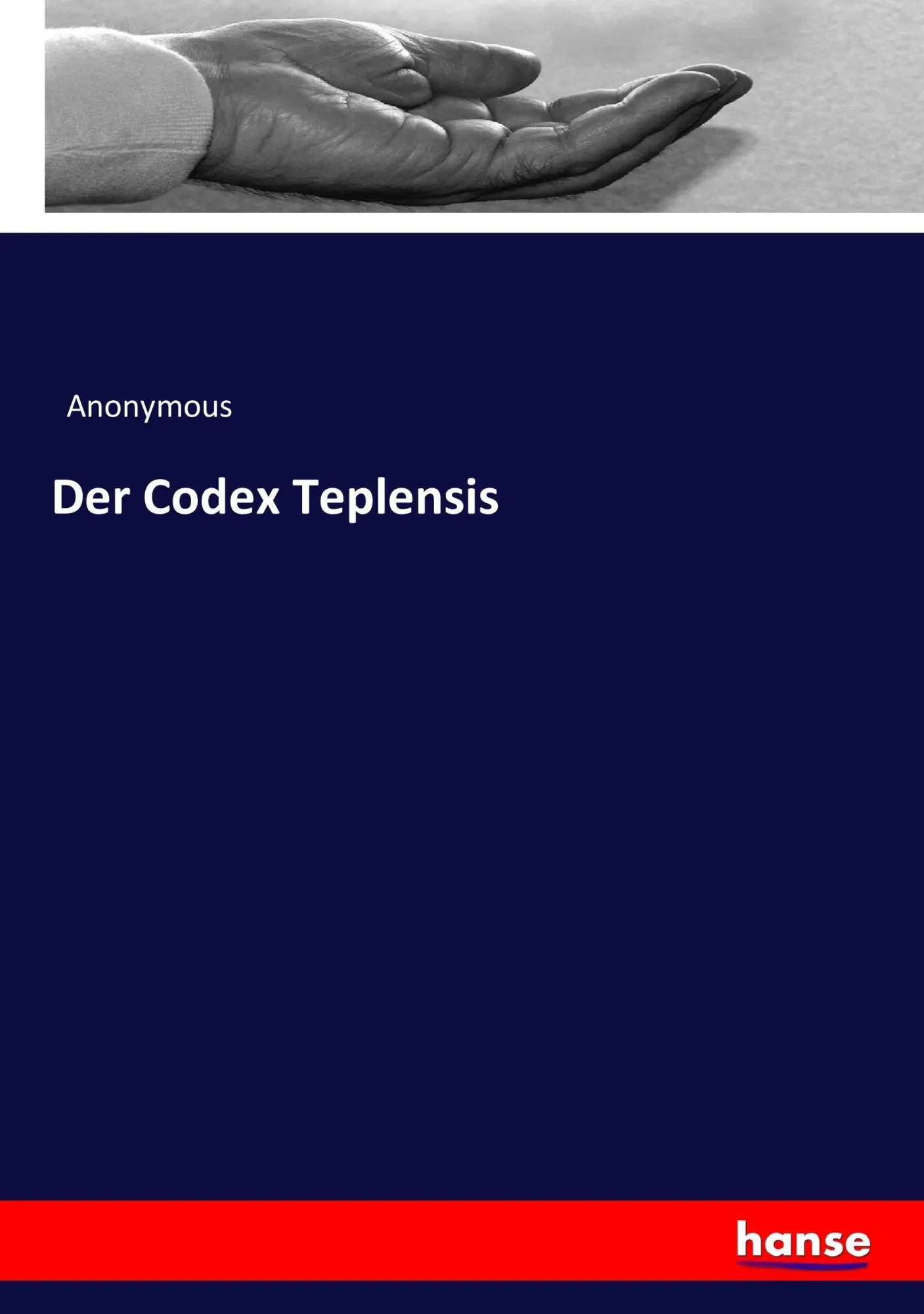 Cover: 9783744616768 | Der Codex Teplensis | Anonymous | Taschenbuch | 444 S. | Deutsch