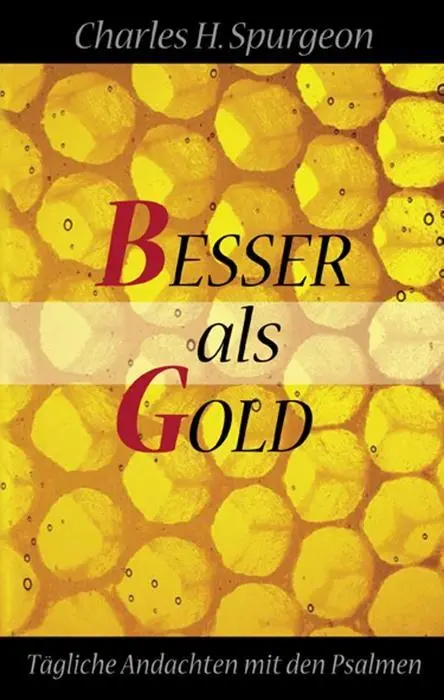 Cover: 9783893976768 | Besser als Gold | Tägliche Andachten mit den Psalmen | Spurgeon | Buch
