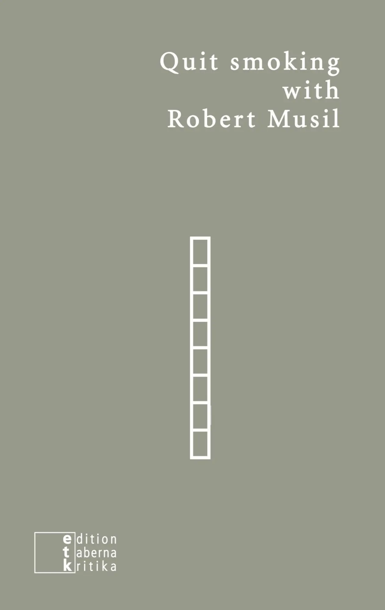 Cover: 9783905846768 | Quit smoking with Robert Musil | Ein Entwöhnungsbuch | Simoni (u. a.)