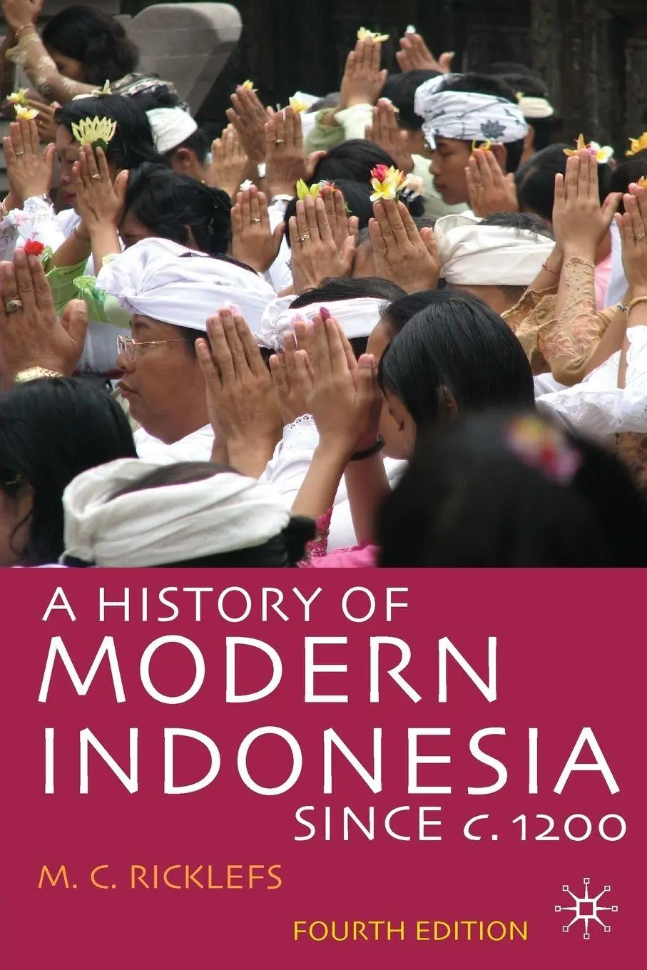 Cover: 9780230546868 | History of Modern Indonesia Since C.1200 (Revised) | M C Ricklefs
