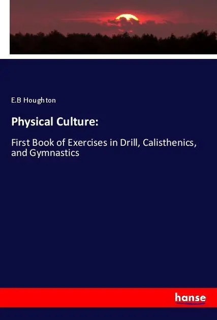 Cover: 9783337646868 | Physical Culture: | E. B Houghton | Taschenbuch | 288 S. | Englisch