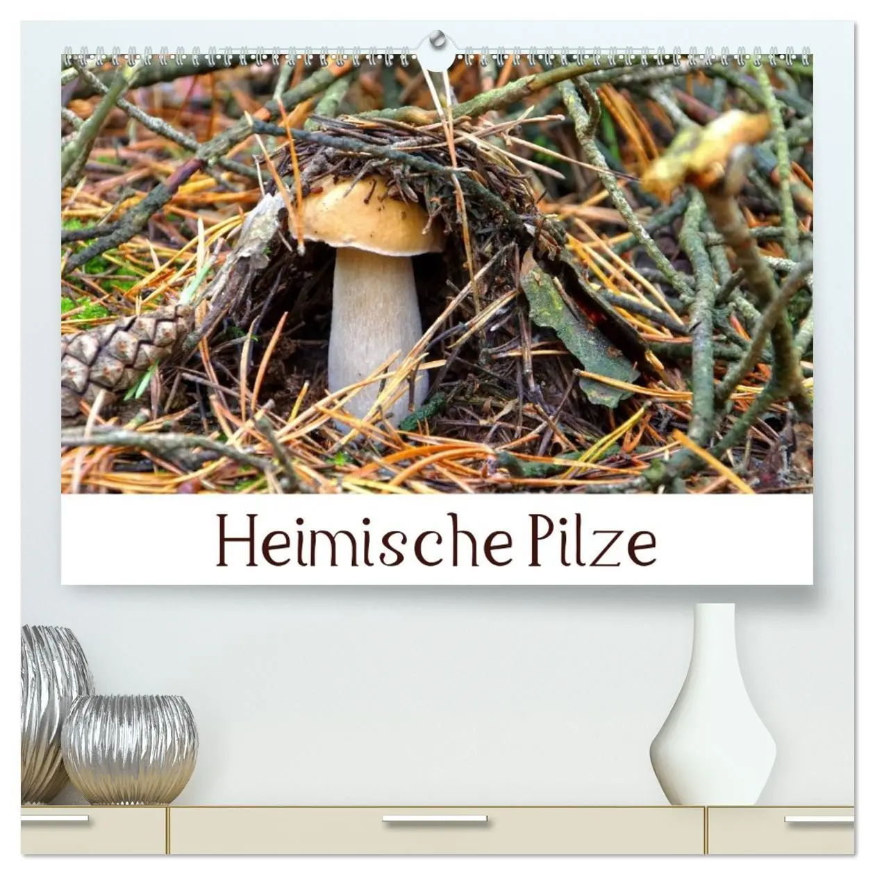 Cover: 9783516076868 | Heimische Pilze (hochwertiger Premium Wandkalender 2026 DIN A2...