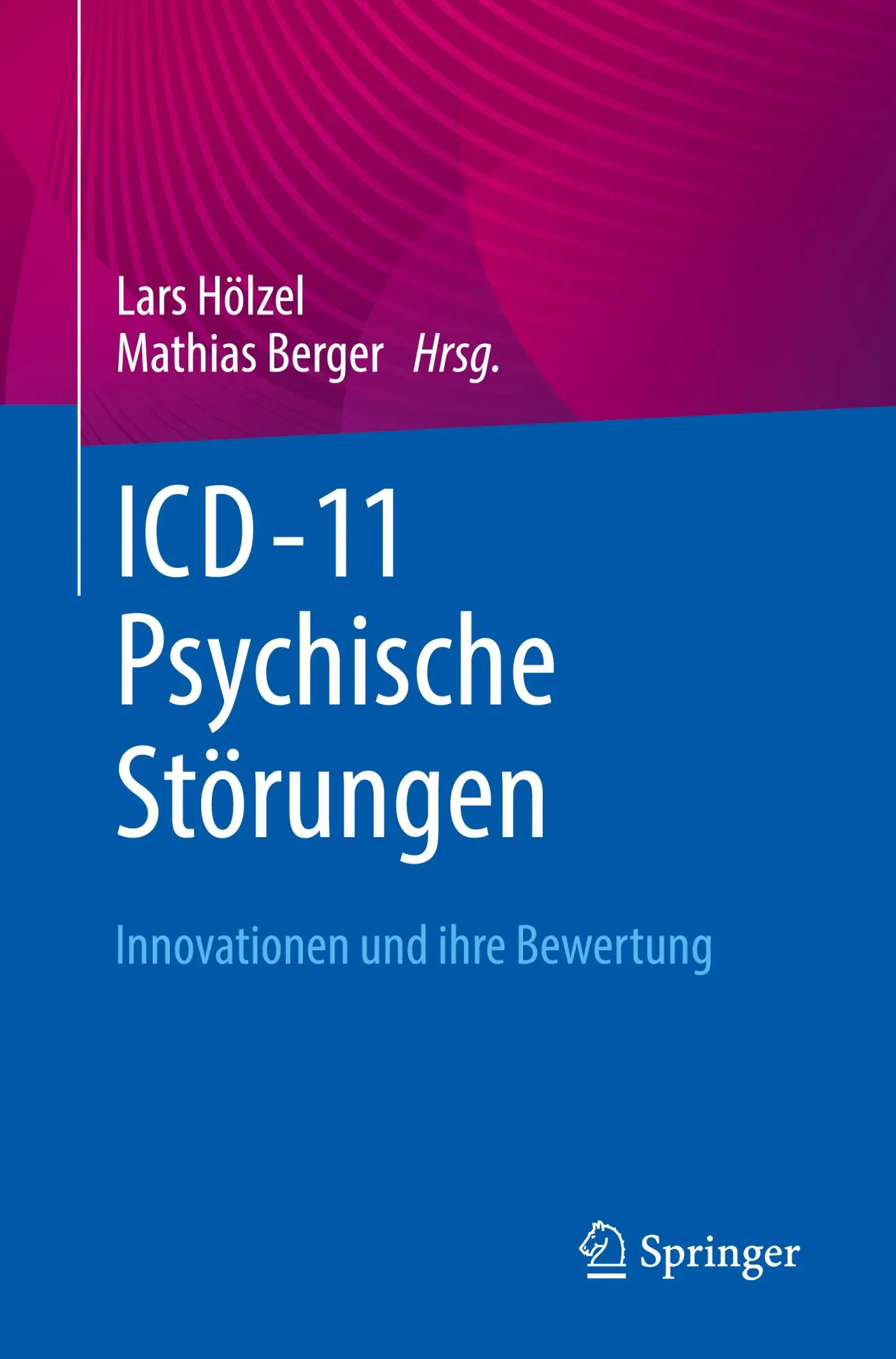 Cover: 9783662676868 | ICD-11 - Psychische Störungen | Innovationen und ihre Bewertung | Buch