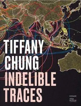 Cover: 9783777446868 | Tiffany Chung | Indelible Traces | Orianna Cacchione (u. a.) | Buch