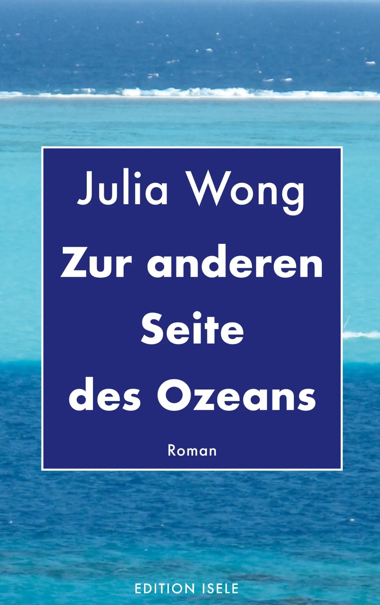 Cover: 9783861426868 | Zur anderen Seite des Ozeans | Julia Wong | Taschenbuch | 200 S.