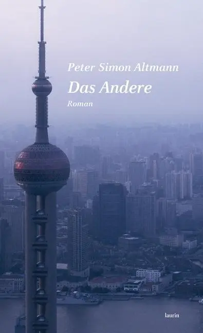 Cover: 9783902866868 | Das Andere | Roman | Peter Simon Altmann | Buch | 160 S. | Deutsch
