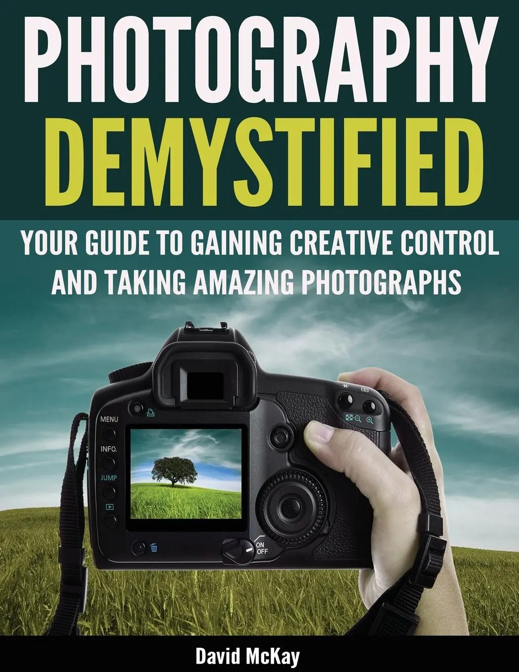 Cover: 9781945176968 | Photography Demystified | David McKay | Taschenbuch | Englisch | 2016