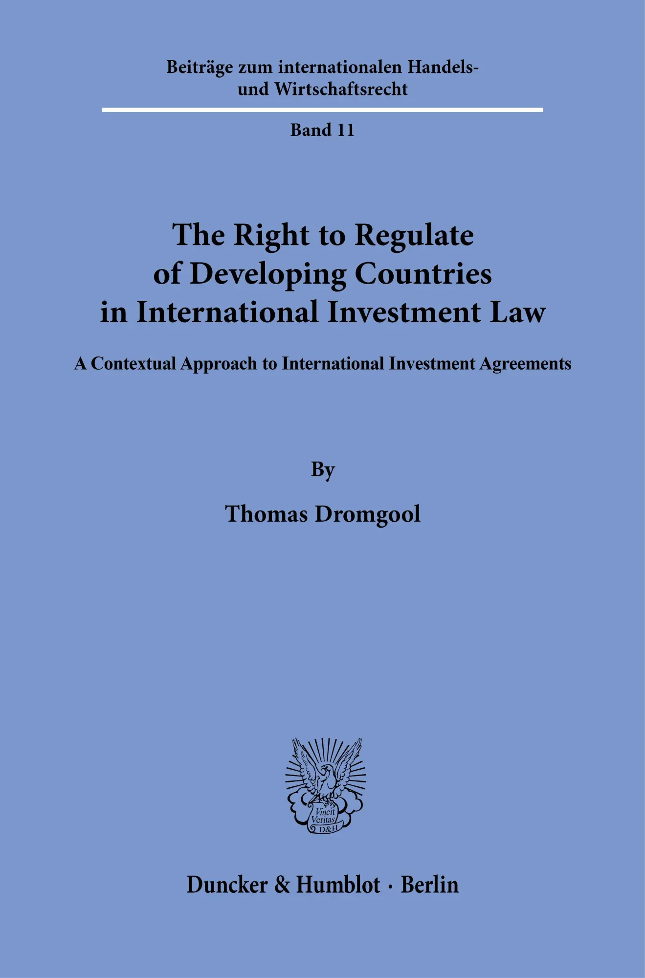 The Right to Regulate of Developing Countries in International Investment Law