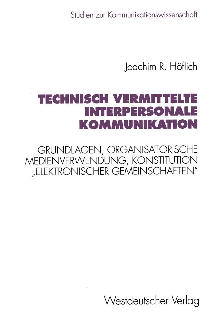 Cover: 9783531126968 | Technisch vermittelte interpersonale Kommunikation | Höflich | Buch