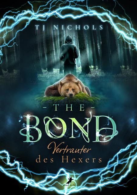Cover: 9783960896968 | The Bond - Vertrauter des Hexers | Tj Nichols | Taschenbuch | 272 S.