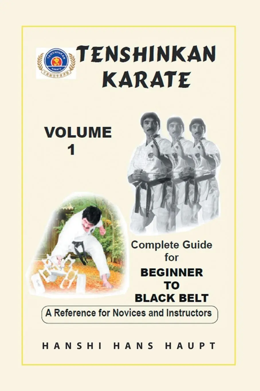 Cover: 9781664117068 | Tenshinkan Karate | Complete Guide for Beginner to Black Belt | Haupt