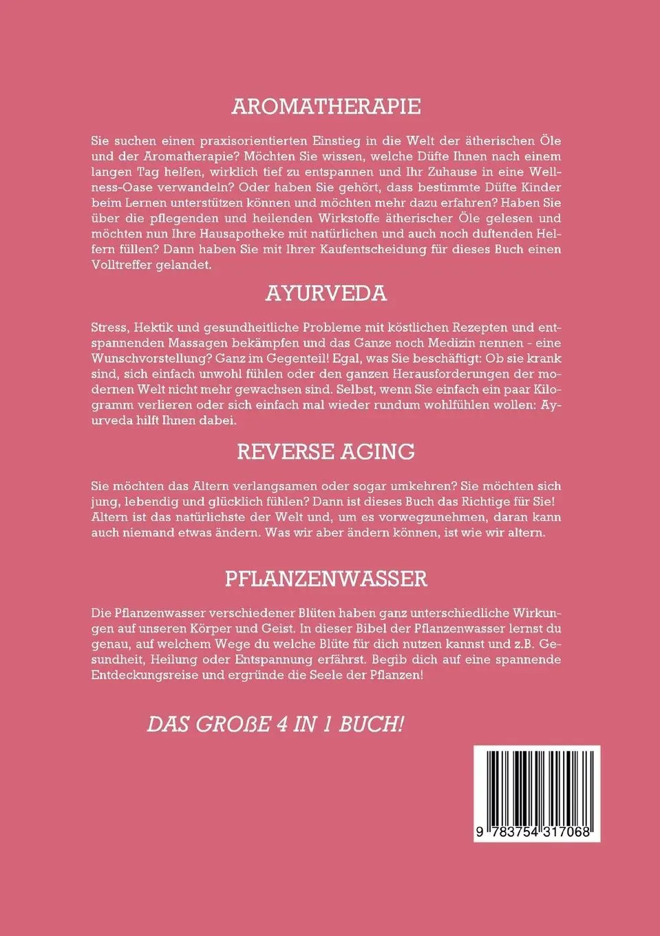 Rückseite: 9783754317068 | Aromatherapie Ayurveda Reverse Aging Pflanzenwasser: Das große 4 in...