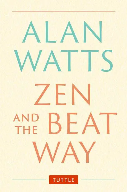 Cover: 9784805317068 | Zen and the Beat Way | (Zen Teachings of Alan Watts) | Alan Watts