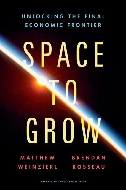 Cover: 9781647827168 | Space to Grow | Unlocking the Final Economic Frontier | Buch | IV