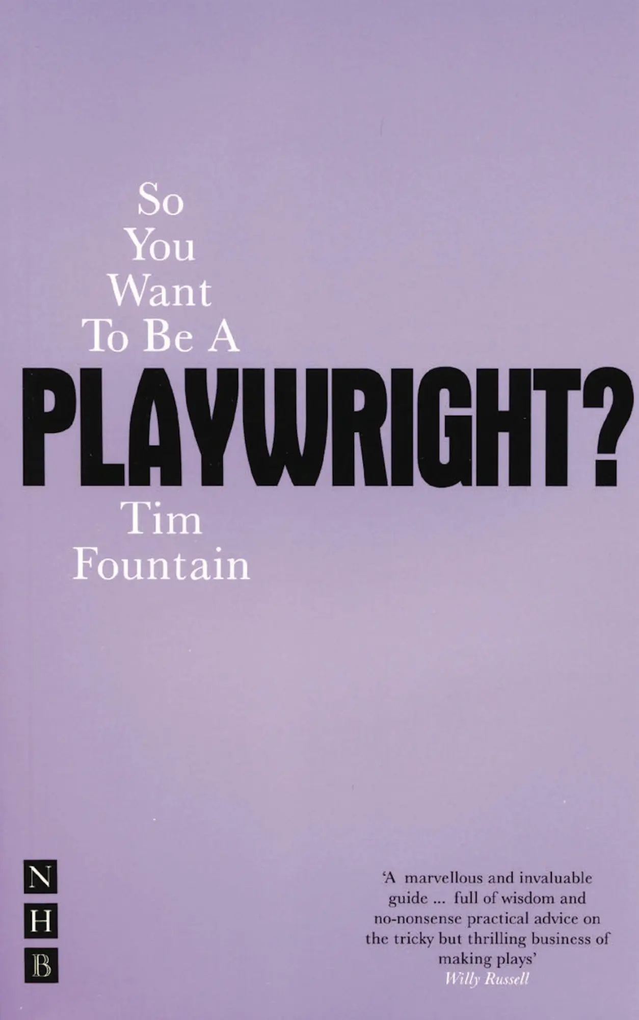 Cover: 9781854597168 | So You Want to Be a Playwright?: How to Write a Play and Get It...