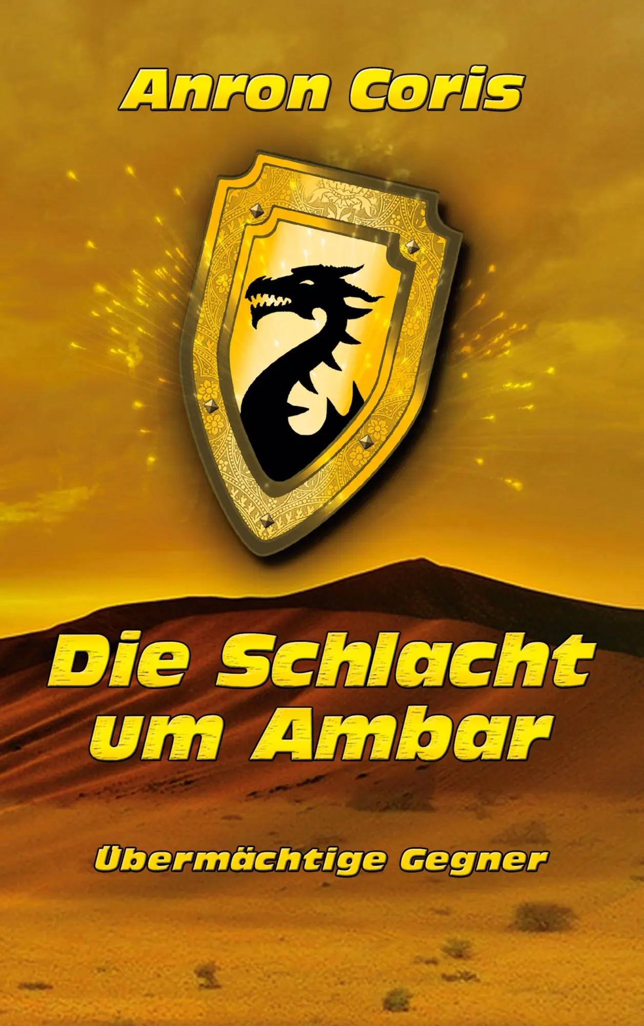 Cover: 9783755777168 | Übermächtige Gegner | Anron Coris | Taschenbuch | 288 S. | Deutsch