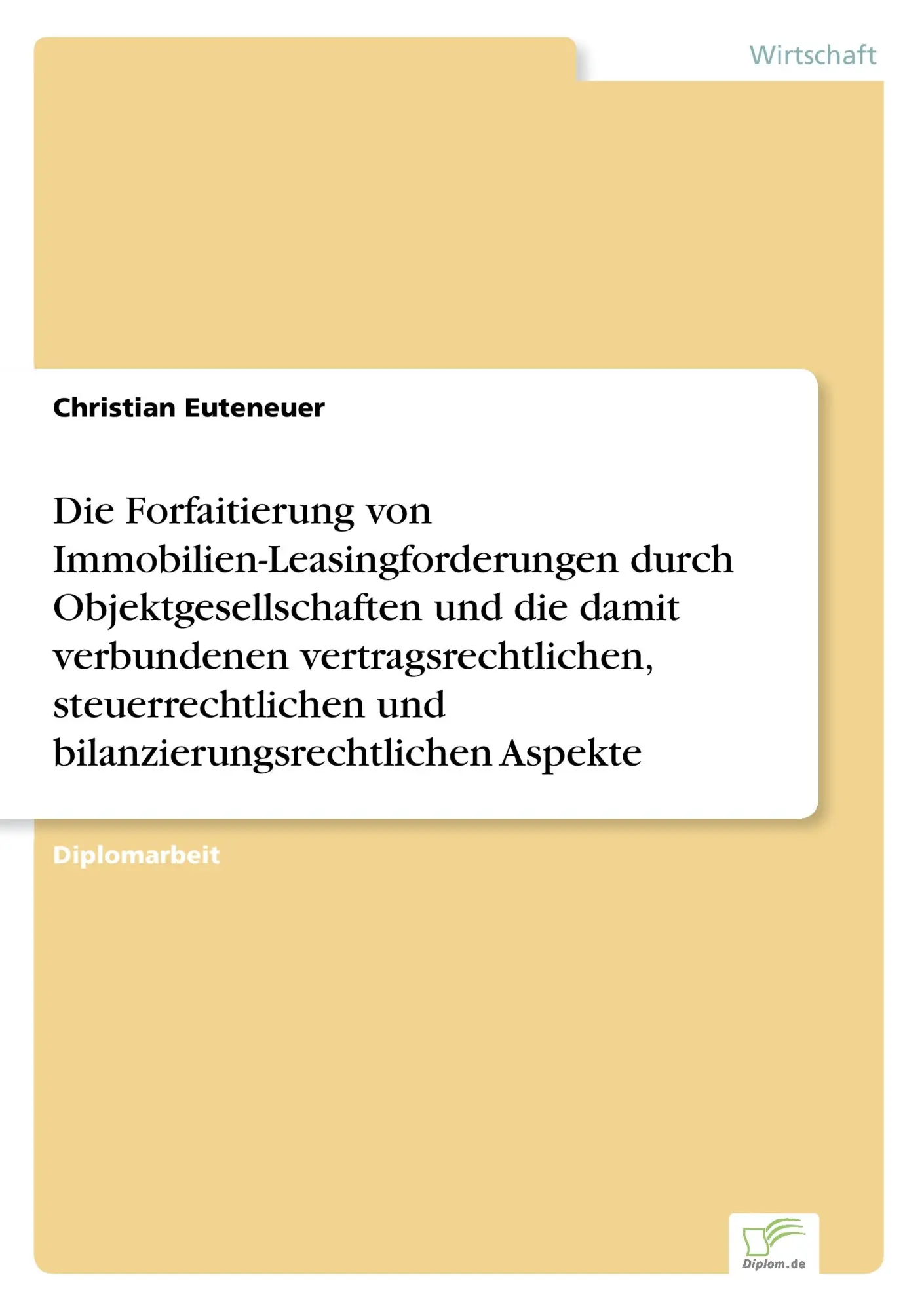 Cover: 9783838627168 | Die Forfaitierung von Immobilien-Leasingforderungen durch...