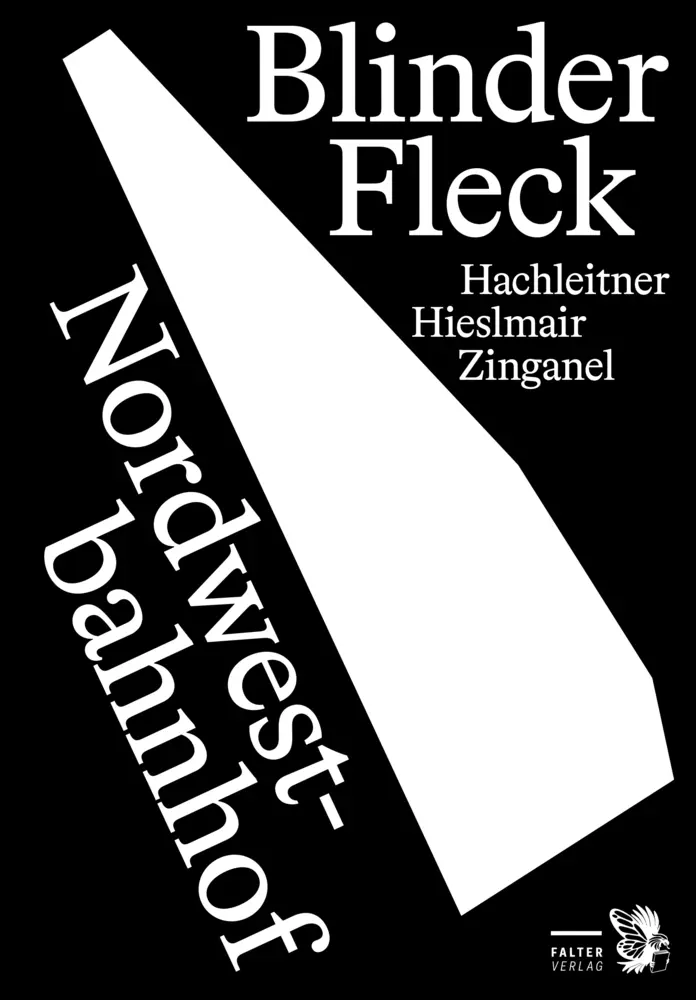 Cover: 9783854397168 | Blinder Fleck Nordwestbahnhof | Michael Hieslmair (u. a.) | Buch