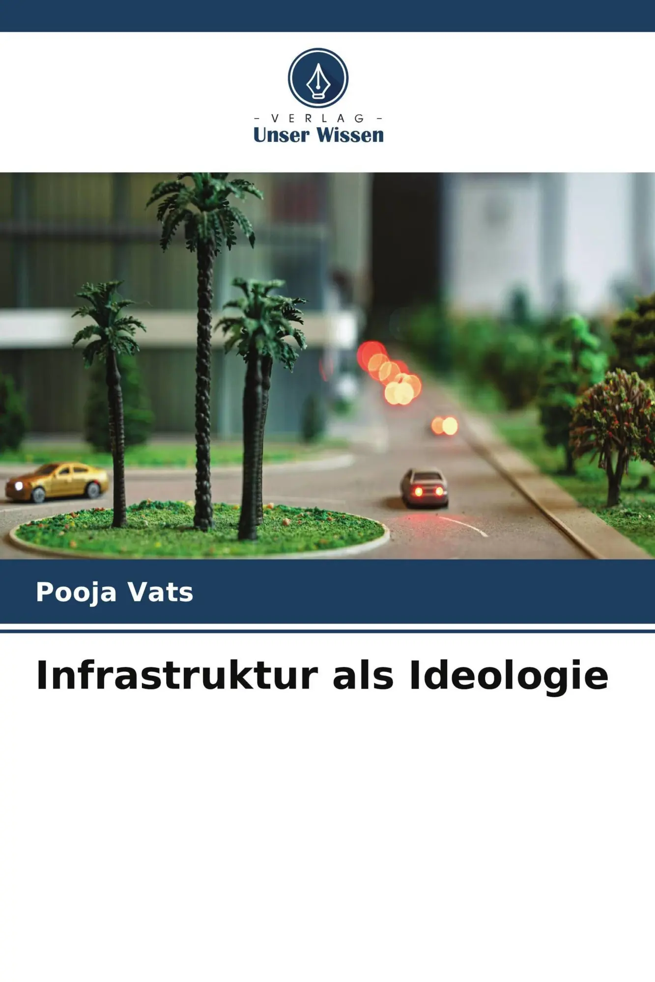 Cover: 9786630497168 | Infrastruktur als Ideologie | Pooja Vats | Taschenbuch | 60 S. | 2026