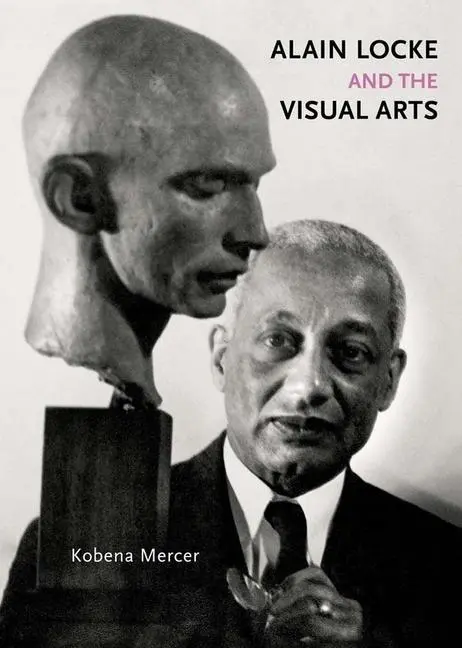 Cover: 9780300247268 | Alain Locke and the Visual Arts | Kobena Mercer | Buch | Gebunden