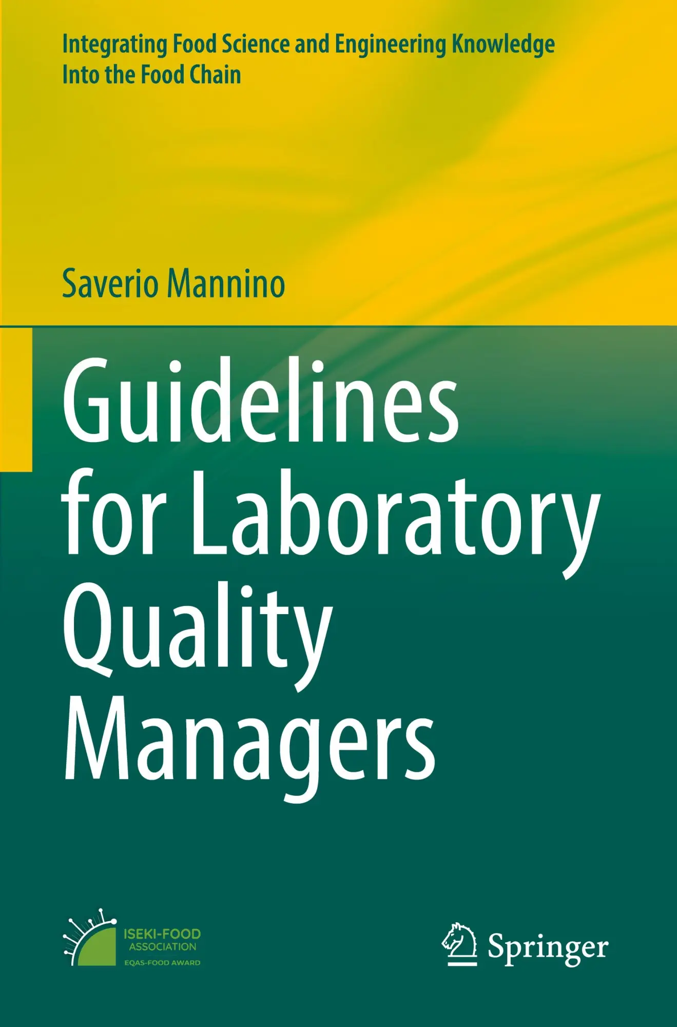 Guidelines for Laboratory Quality Managers (Integrating Food Science and Engineering Knowledge Into the Food Chain, 14, Band 14)