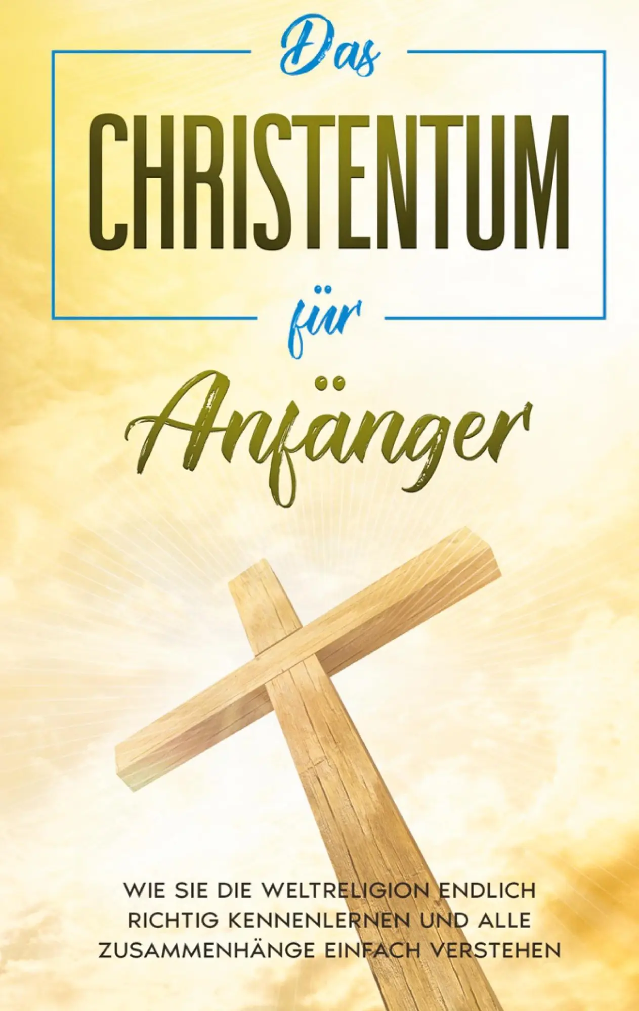 Cover: 9783752627268 | Das Christentum für Anfänger | Viktoria Hofmann | Taschenbuch | 76 S.