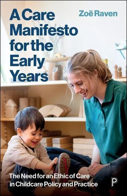 Cover: 9781447377368 | A Care Manifesto for the Early Years | Zoe Raven | Taschenbuch | 2026