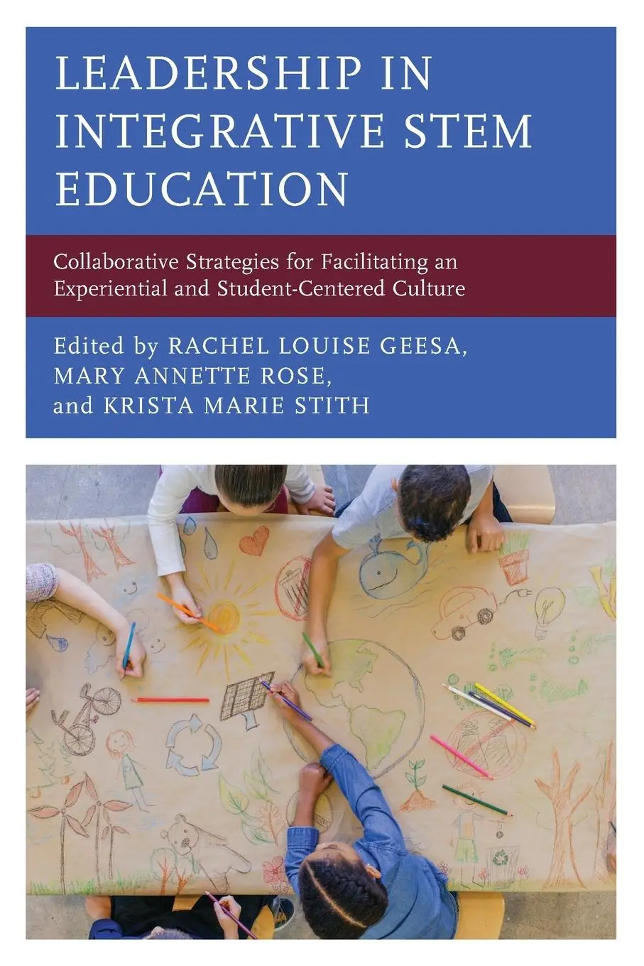 Cover: 9781475857368 | Leadership in Integrative STEM Education | Rachel Louise Geesa (u. a.)