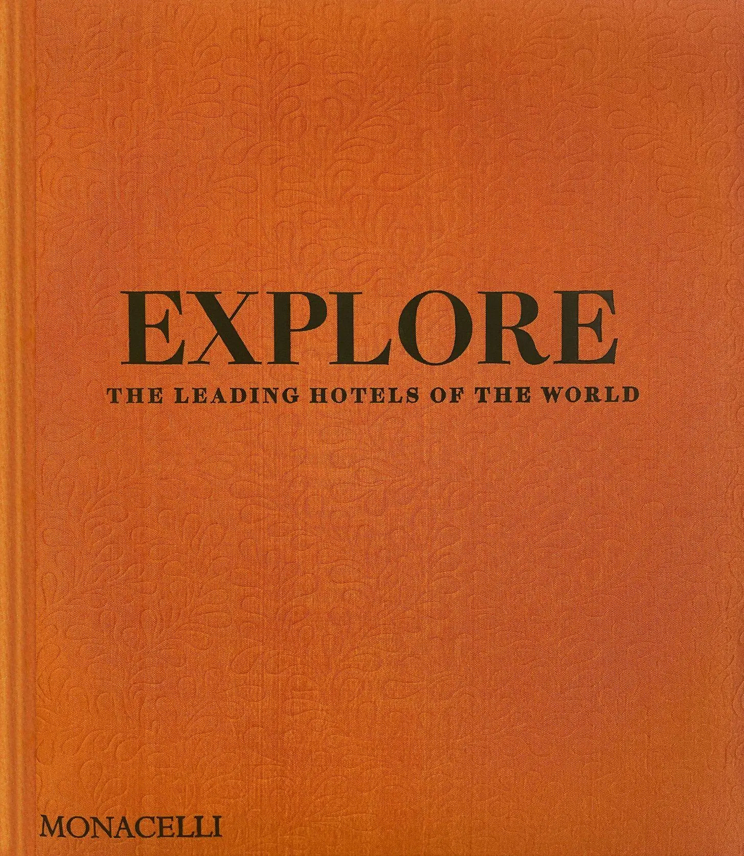 Cover: 9781580937368 | Explore | The Leading Hotels of the World | Spencer Bailey | Buch