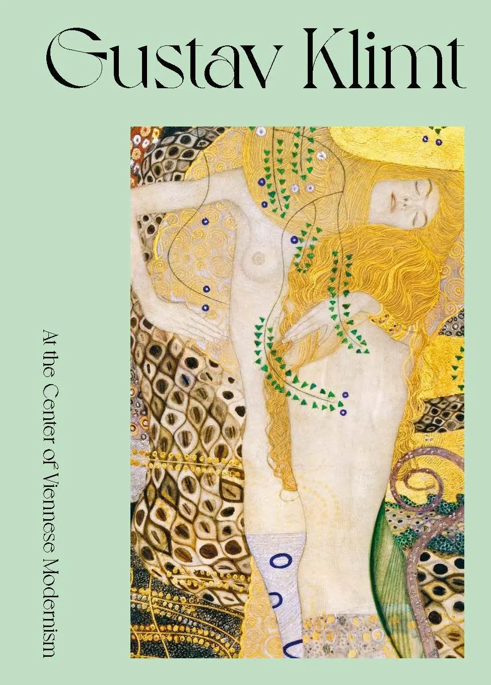Gustav Klimt. At the Center of Viennese Modernism.