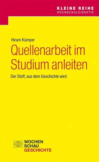 Cover: 9783734407468 | Quellenarbeit im Studium anleiten | Der Stoff, aus dem Geschichte wird