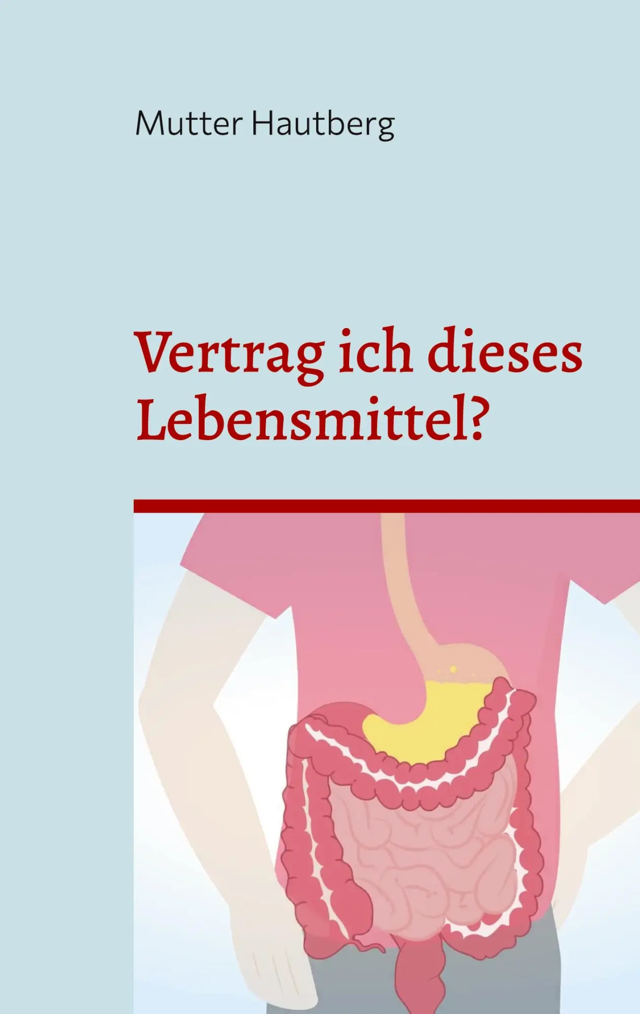 Vertrag ich dieses Lebensmittel?: Unverträglichkeiten sicher erkennen