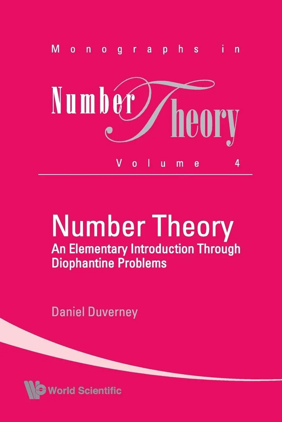Cover: 9789814307468 | NUMBER THEORY | ELEMENT INTRO THROU..(V4) | Daniel Duverney | Buch Cover: 9789814307468 | NUMBER THEORY | ELEMENT INTRO THROU..(V4) | Daniel Duverney | Buch