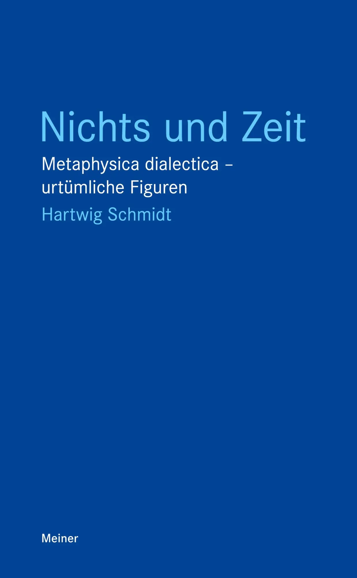 Cover: 9783787347568 | Nichts und Zeit | Metaphysica dialectica - urtümliche Figuren | Buch