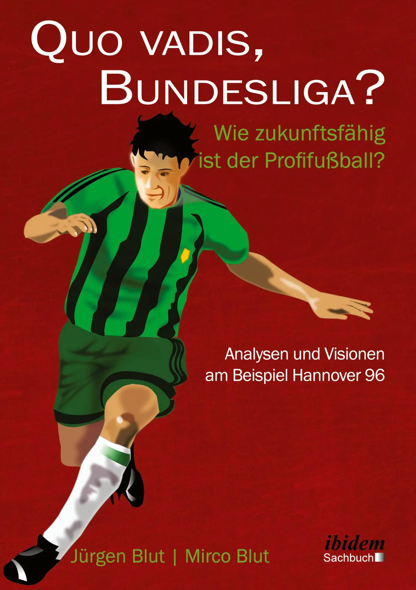 Cover: 9783838207568 | Quo vadis, Bundesliga? | Jürgen Blut Blut | Taschenbuch | 158 S.