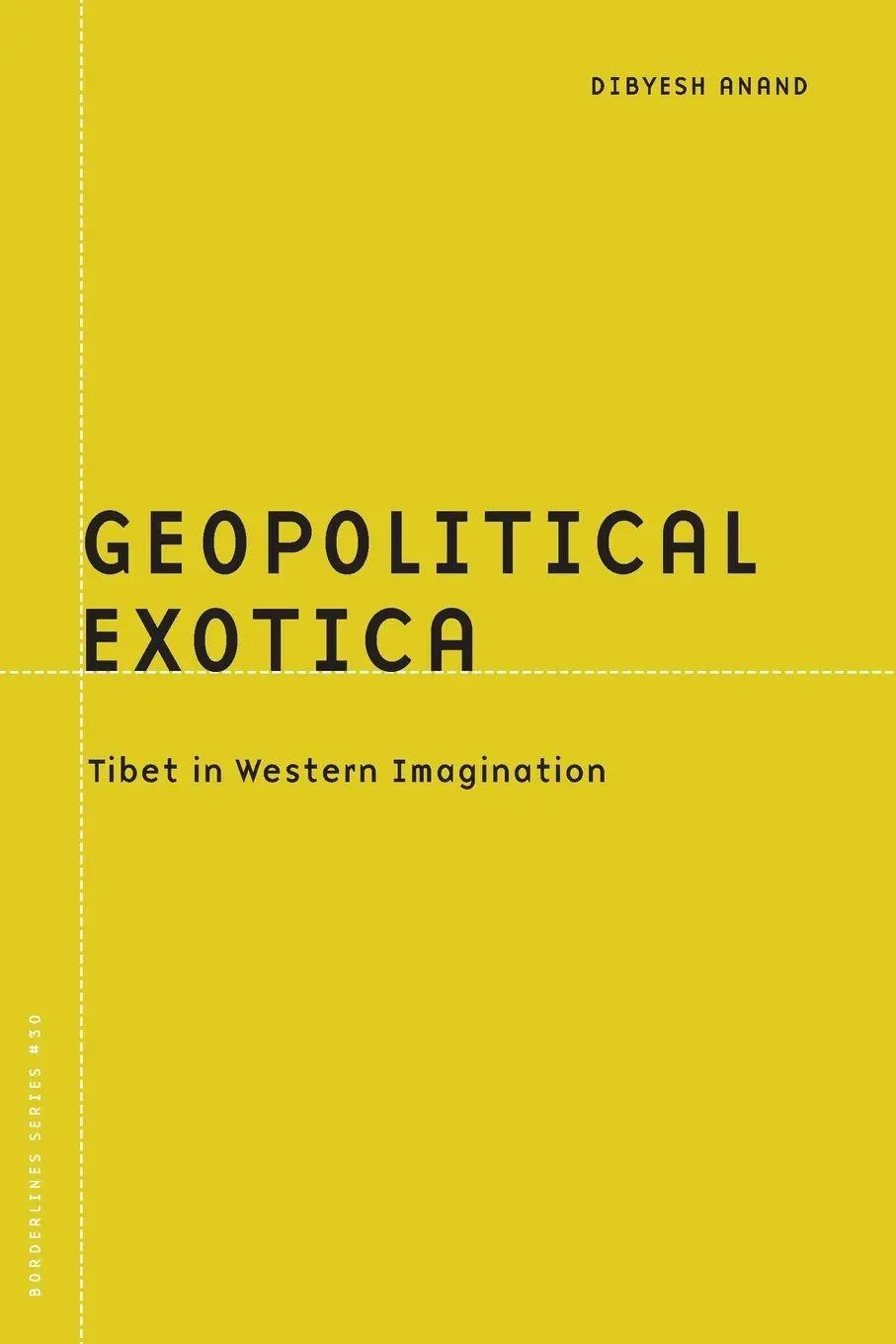 Cover: 9780816647668 | Geopolitical Exotica | Tibet in Western Imagination | Dibyesh Anand