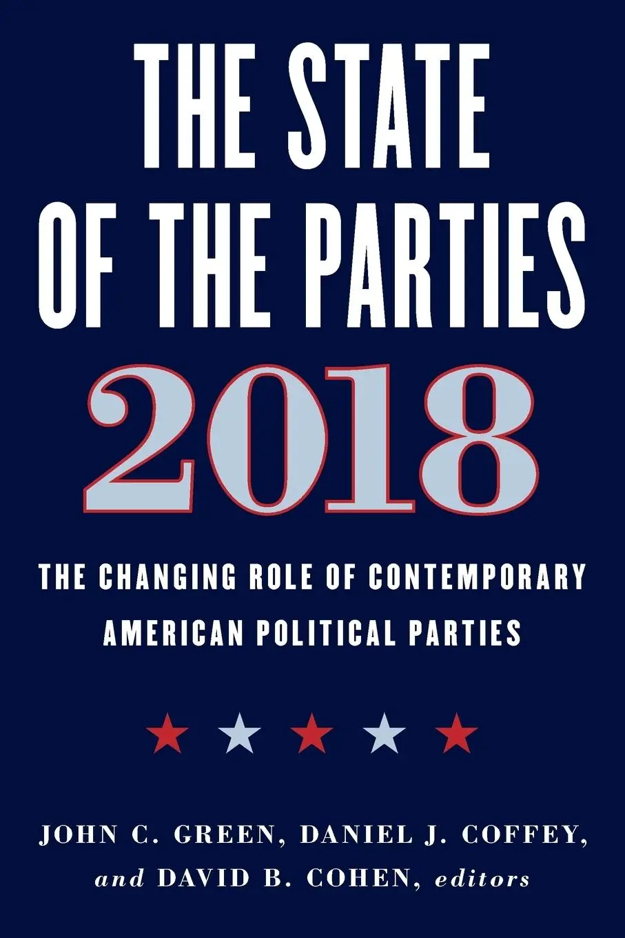 Cover: 9781538117668 | State of the Parties 2018 | John C. Green (u. a.) | Taschenbuch | 2018