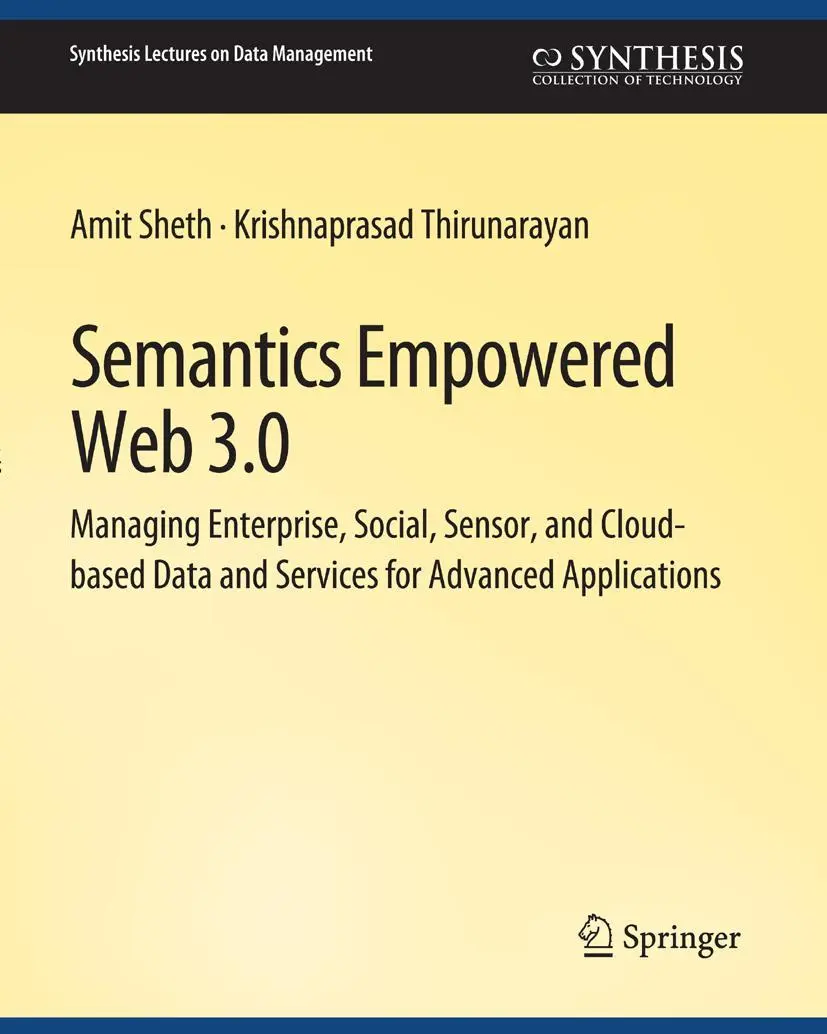 Cover: 9783031007668 | Semantics Empowered Web 3.0 | Krishnaprasad Thirunarayan (u. a.) | xvi