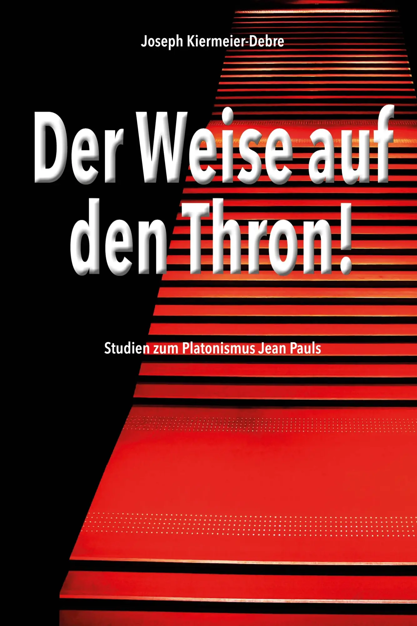Cover: 9783038587668 | Der Weise auf den Thron! | Studien zum Platonismus Jean Pauls | Buch