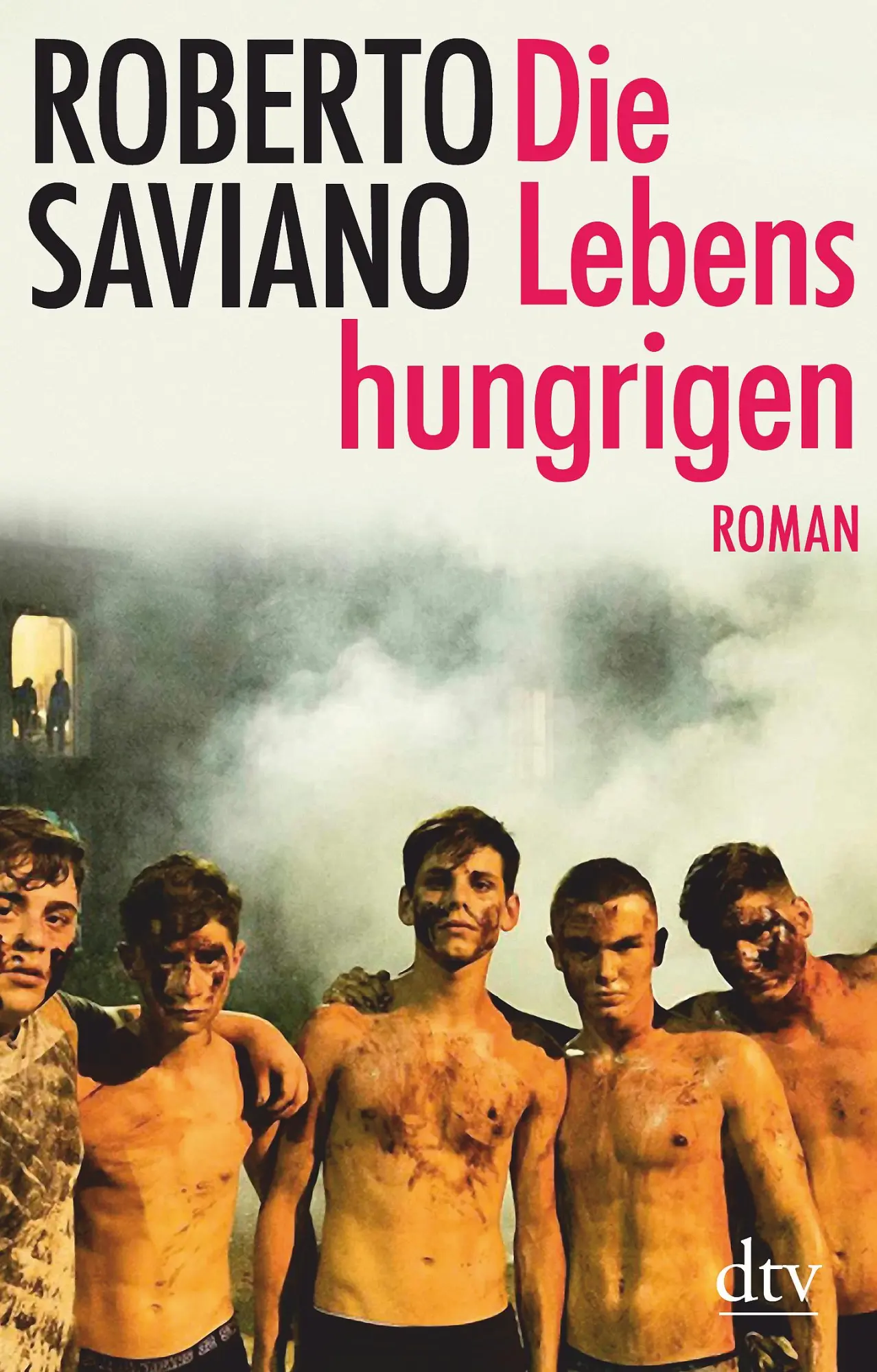 Cover: 9783423147668 | Die Lebenshungrigen | Roman | Roberto Saviano | Taschenbuch | 480 S.