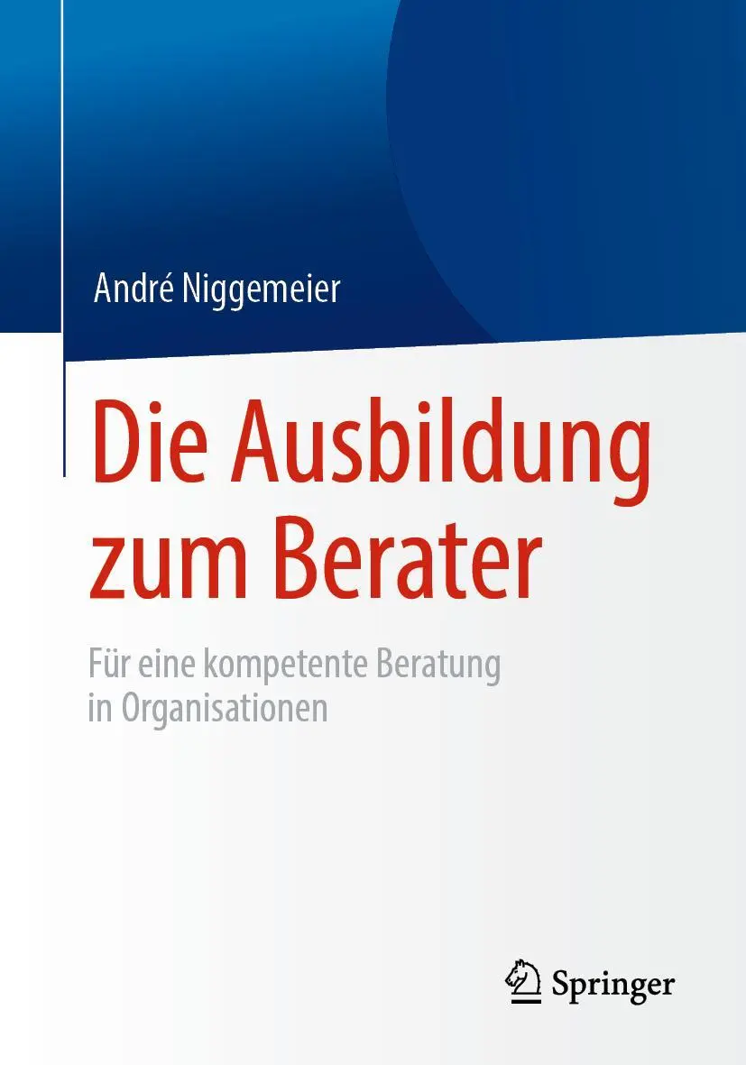 Cover: 9783658257668 | Die Ausbildung zum Berater | André Niggemeier | Taschenbuch | xiii