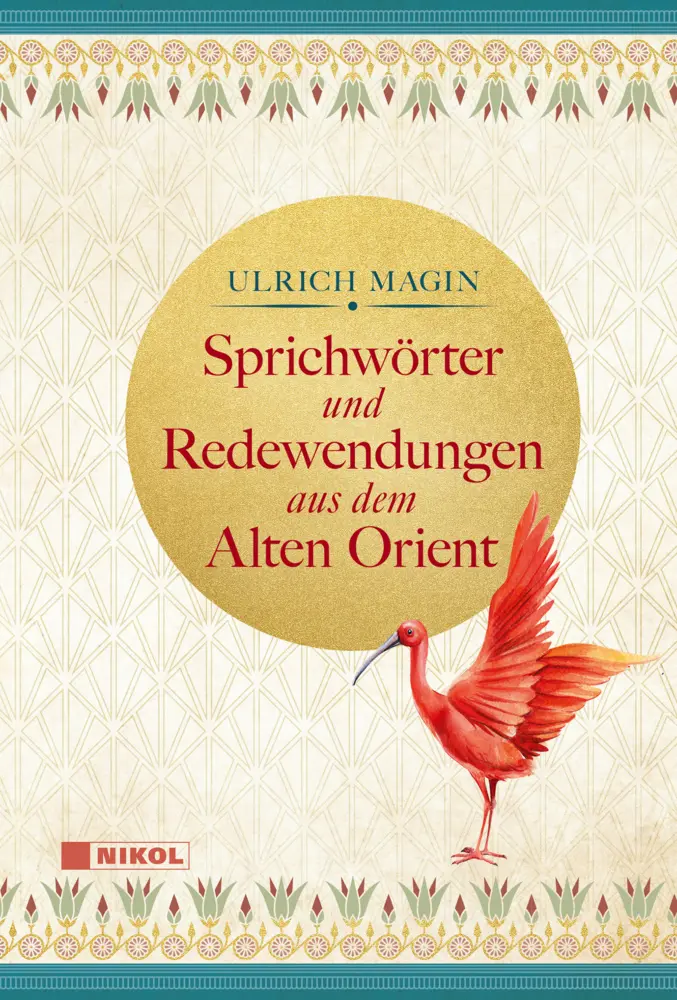 Cover: 9783868207668 | Sprichwörter und Redewendungen aus dem Alten Orient | Ulrich Magin