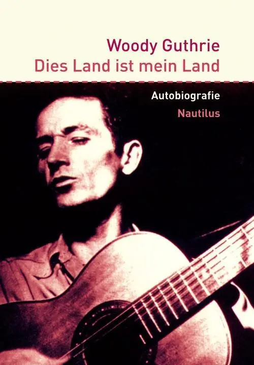Cover: 9783894017668 | Dies Land ist mein Land | Woody Guthrie | Taschenbuch | 448 S. | 2012
