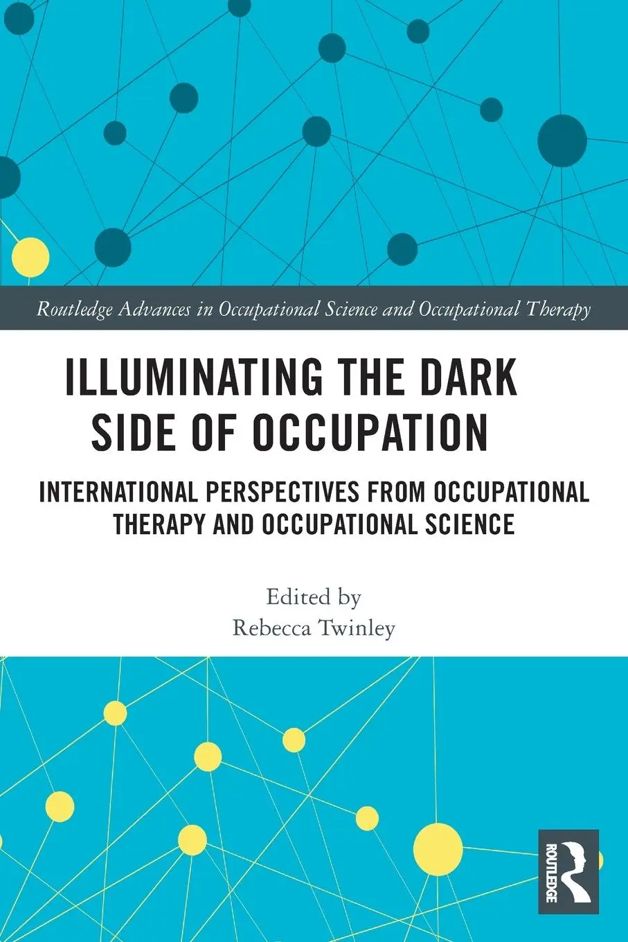 Cover: 9780367557768 | Illuminating The Dark Side of Occupation | Rebecca Twinley | Buch