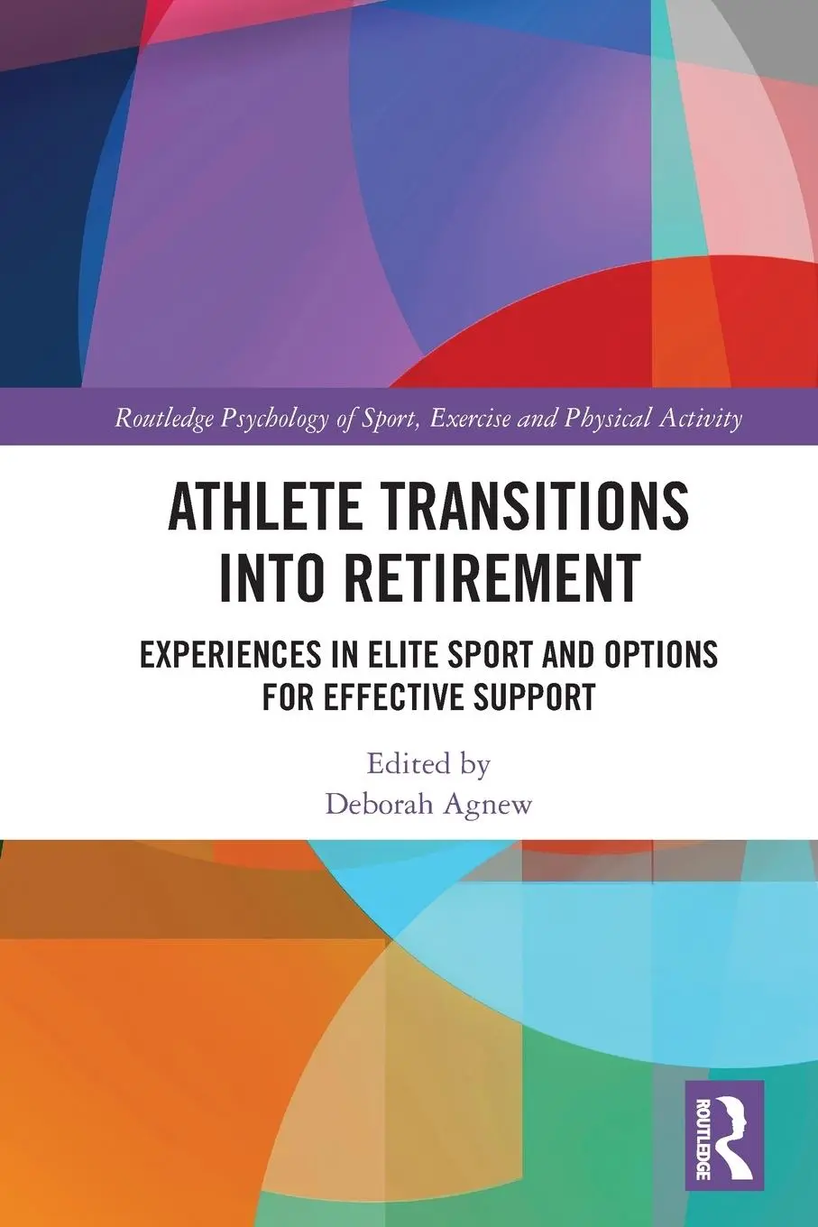 Cover: 9781032047768 | Athlete Transitions into Retirement | Deborah Agnew | Taschenbuch