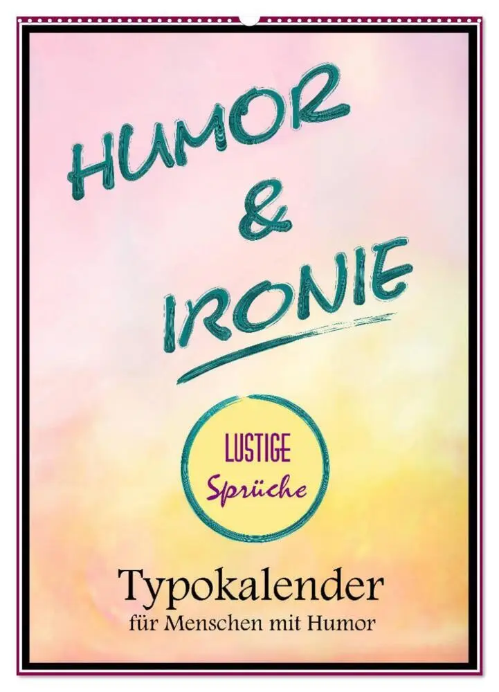 Cover: 9783435947768 | Humor und Ironie. Lustige Sprüche (Wandkalender 2025 DIN A2 hoch),...